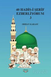 40 Hadis-i Şerif Ezberliyorum 3 - Kıyam Yayıncılık