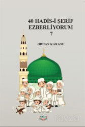 40 Hadis-i Şerif Ezberliyorum 7 - Kıyam Yayıncılık