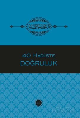 40 Hadiste Doğruluk - 1