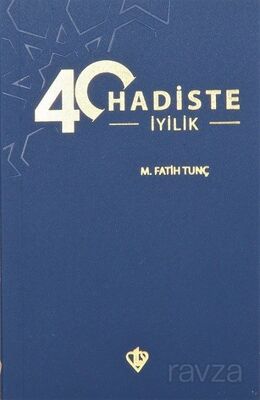 40 Hadiste İyilik - 1