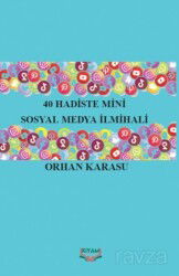 40 Hadiste Mini Sosyal Medya İlmihali - Kıyam Yayıncılık