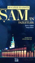 40 Sahih Hadiste Şam'ın Faziletleri - Menhec Yayınları