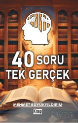 40 Soru Tek Gerçek - Kitap Dünyası (Konya)