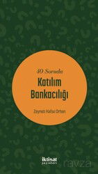 40 Soruda Katılım Bankacılığı - İktisat Yayınları