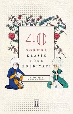 40 Soruda Klasik Türk Edebiyatı - 1
