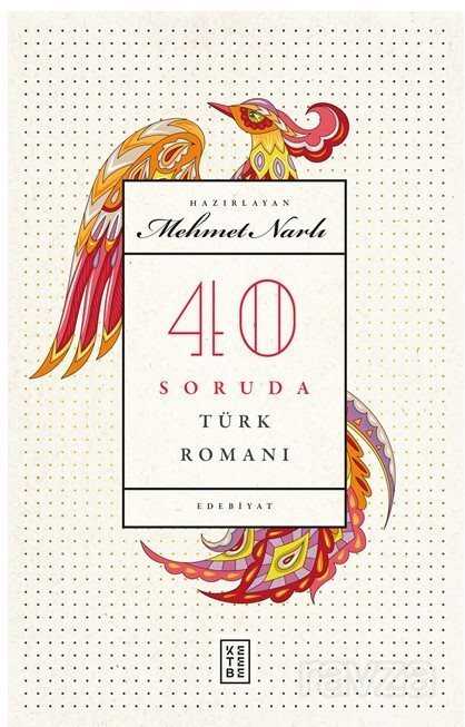 40 Soruda Türk Romanı - Ketebe Yayınevi