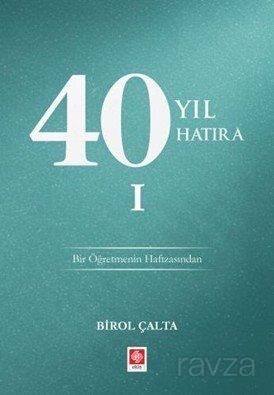 40 Yıl 40 Hatıra 1 - 1