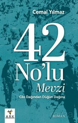 42 No'lu Mevzi (Cilo Dağı'ndan Düğün Dağı'na) - 1