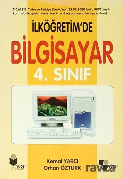 4.Sınıf İlköğretim'de Bilgisayar - Yüce Yayınları