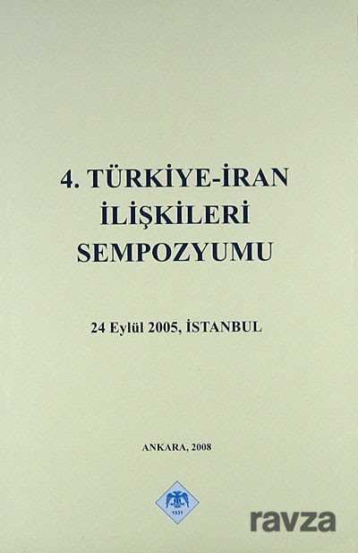 4.Türkiye - İran İlişkileri Sempozyumu 2005 - 1