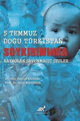 5 Temmuz Doğu Türkistan Soykırımında Kaybolan Savunmasız Sesler - 1