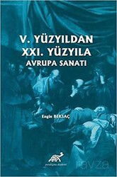 5. Yüzyıldan 21. Yüzyıla Avrupa Sanatı - Paradigma Akademi Yayınları (Edirne)