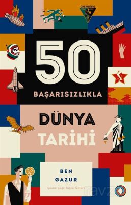 50 Başarısızlıkla Dünya Tarihi - 1