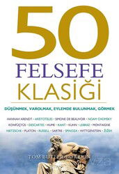 50 Felsefe Klasiği: Düşünmek, Varolmak, Eylemde Bulunmak, Görmek - Pegasus Yayınları