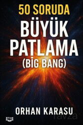 50 Soruda Büyük Patlama (Big Bang) - Kıyam Yayıncılık