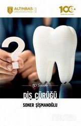50 Soruda Diş Çürüğü - Altınbaş Üniversitesi Yayınları