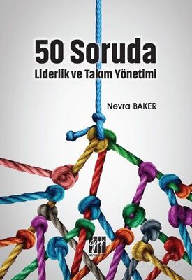 50 Soruda Liderlik ve Takım Yönetimi - 1