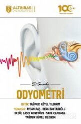 50 Soruda Odyometri - Altınbaş Üniversitesi Yayınları