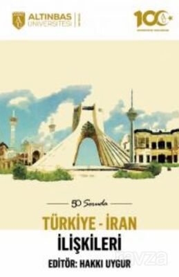 50 Soruda Türkiye-İran İlişkileri - 1