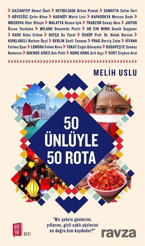 50 Ünlüyle 50 Rota - Mona Kitap