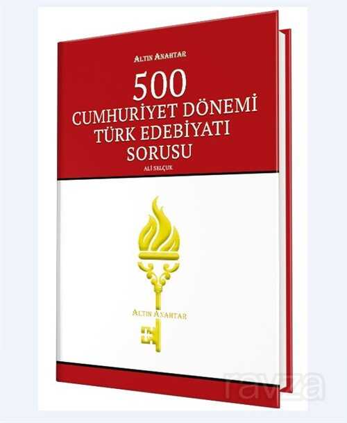 500 Cumhuriyet Dönemi Türk Edebiyatı Sorusu - Altın Anahtar Yayınları (Adana)