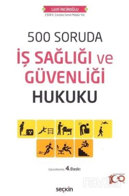 500 Soruda İş Sağlığı ve Güvenliği Hukuku - 1
