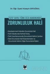 5237 Sayılı Türk Ceza Kanununda Zorunluluk Hali - Adalet Yayınevi