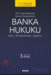 5411 Sayılı Bankacılık Kanunu Çerçevesinde Banka Hukuku - Seçkin Yayıncılık