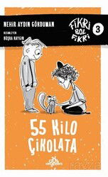 55 Kilo Çikolata / Fikri Bol Fikri 3 - Düş Değirmeni Kitaplığı