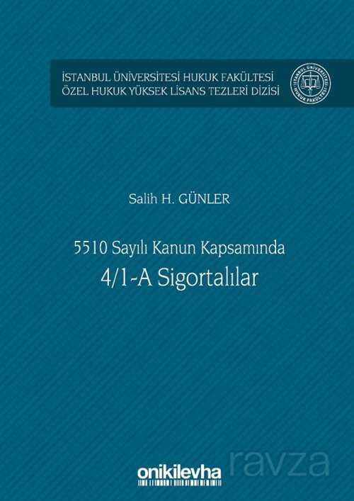5510 Sayılı Kanun Kapsamında 4/1-A Sigortalılar İstanbul Üniversitesi Hukuk Fakültesi Özel Hukuk Yük - 1