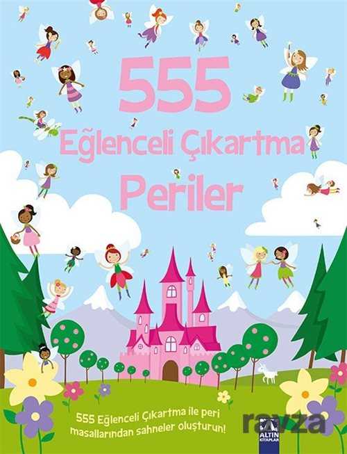 555 Eğlenceli Çıkartma / Periler - Altın Kitaplar