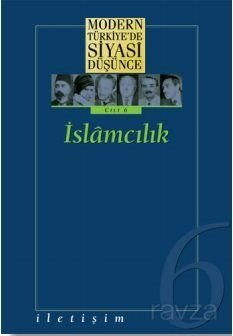 6 - İslamcılık (Ciltli) Modern Türkiye'de Siyasi Düşünce - 1