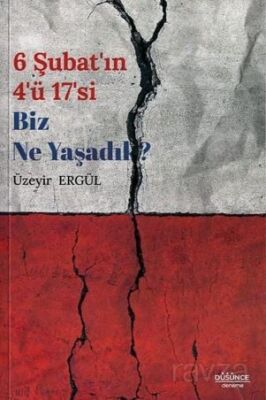 6 Şubat'ın 4'ü 17'si Biz Ne Yaşadık? - 1
