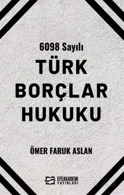 6098 Sayılı Türk Borçlar Hukuku - 1