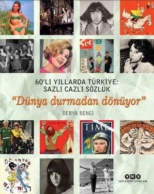 60'lı Yıllarda Türkiye: Sazlı Cazlı Sözlük - Dünya Durmadan Dönüyor (Karton Kapak) - 1