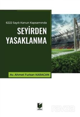6222 Sayılı Kanun Kapsamında Seyirden Yasaklanma - 1