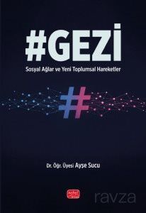 #Gezi - Sosyal Ağlar ve Yeni Toplumsal Hareketler - 1