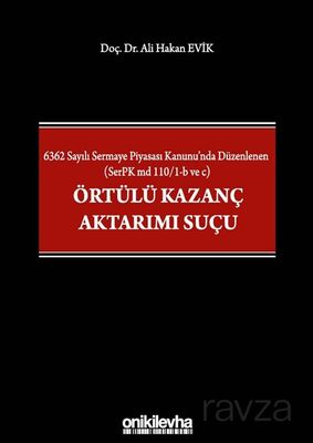 6362 Sayılı Sermaye Piyasası Kanunu'nda Düzenlenen (SerPK md 110/1-b ve c) Örtülü Kazanç Aktarımı Su - 1