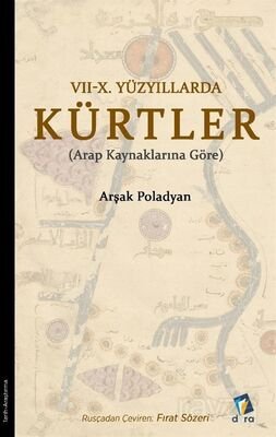 7-10. Yüzyıllarda Kürtler (Arap Kaynaklarına Göre) - 1