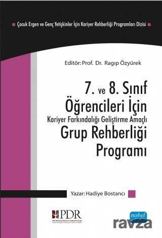 7. ve 8. Sınıf Öğrencileri İçin Kariyer Farkındalığı Geliştirme Amaçlı Grup Rehberliği Programı - Ço - Nobel Yayın Dağıtım
