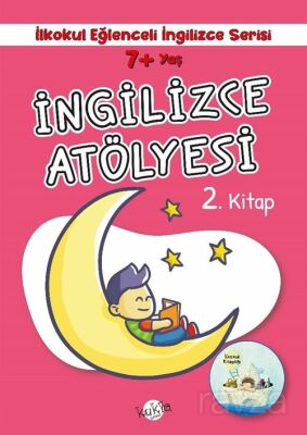 7+ Yaş İlkokul Eğlenceli İngilizce - İngilizce Atölyesi 2. Kitap - 1