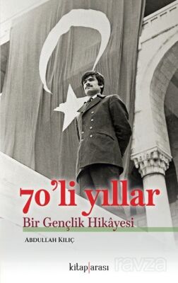 70'li Yıllar Bir Gençlik Hikayesi - 1