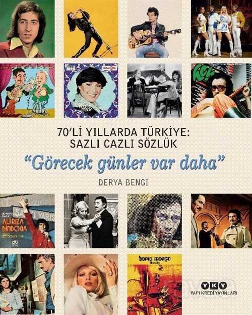 70'li Yıllarda Türkiye: Sazlı Cazlı Sözlük 