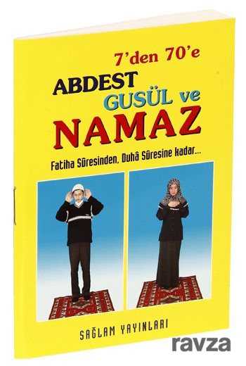 7’den 70’e Abdest Gusül ve Namaz (Kod: 012, Cep Boy - Kuşe) - Sağlam Yayınları
