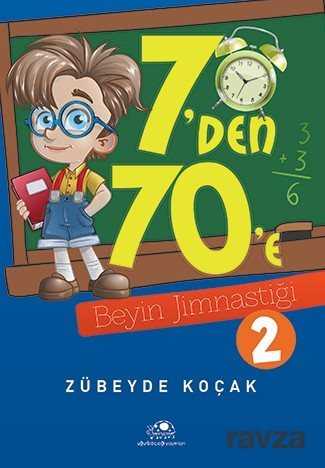 7'den 70'e Beyin Jimnastiği 2 - Uğurböceği Yayınları