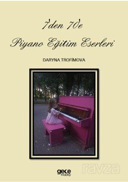 7'den 70'e Piyano Eğitim Eserleri - 1