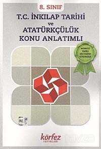 8. Sınıf T.C. İnkılap Tarihi ve Atatürkçülük Konu Anlatımlı - Körfez Yayınları