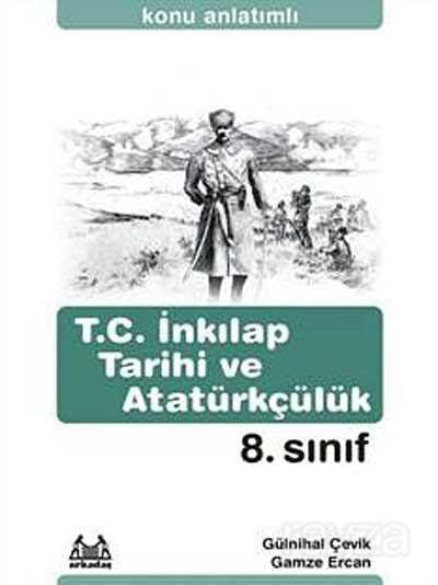 8. Sınıf T.C. İnkılap Tarihi ve Atatürkçülük Konu Anlatımlı Yardımcı Ders Kitabı - 1