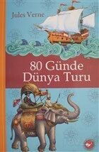 80 Günde Dünya Turu (Ciltli) - Beyaz Balina Yayınları