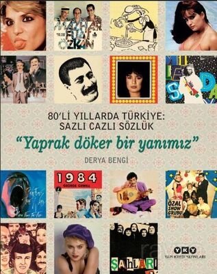 80'li Yıllarda Türkiye: Sazlı Cazlı Sözlük - Yaprak Döker Bir Yanımız (Karton Kapak) - 1